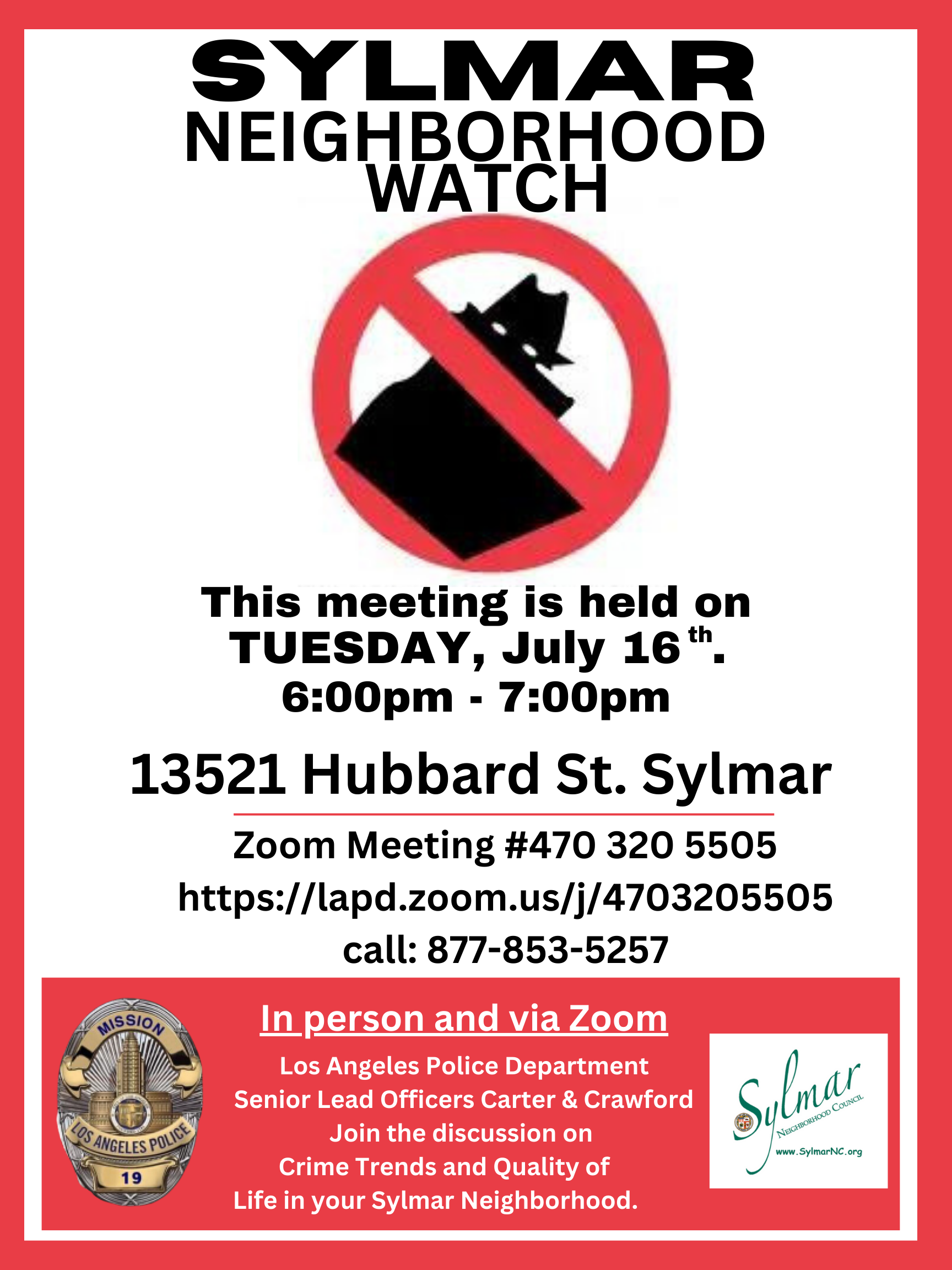Sylmar • LAPD Community Watch Meeting 6:pm-7:pm. 13521 Hubbard St. Sylmar, CA 91342