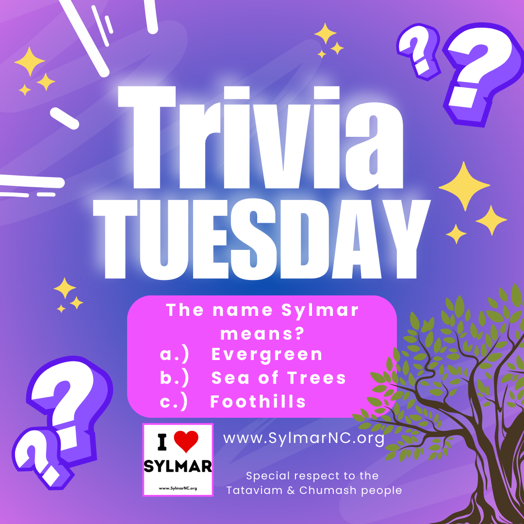 Sylmar Trivia Tuesday! October 29, 2024