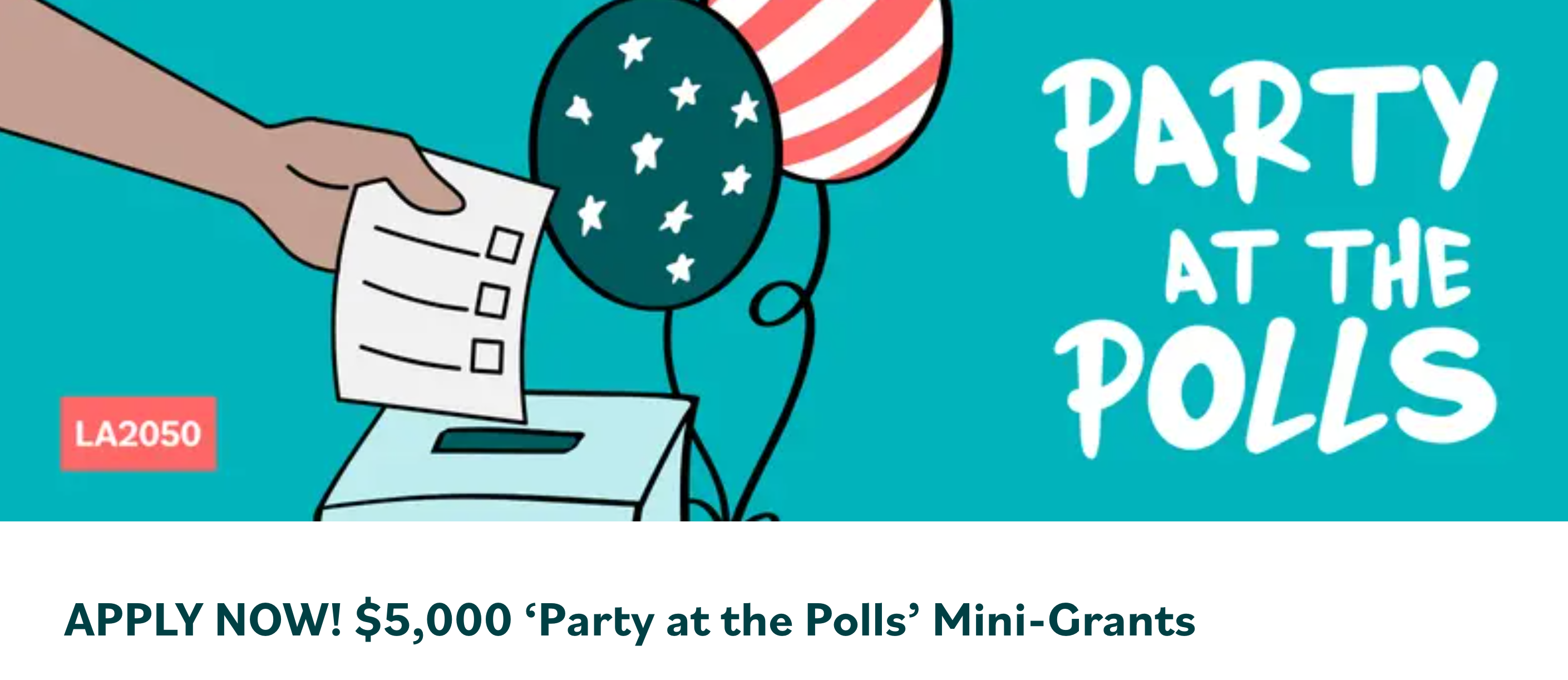 LA2050 - Party at the Polls Mini-Grants - $5,000