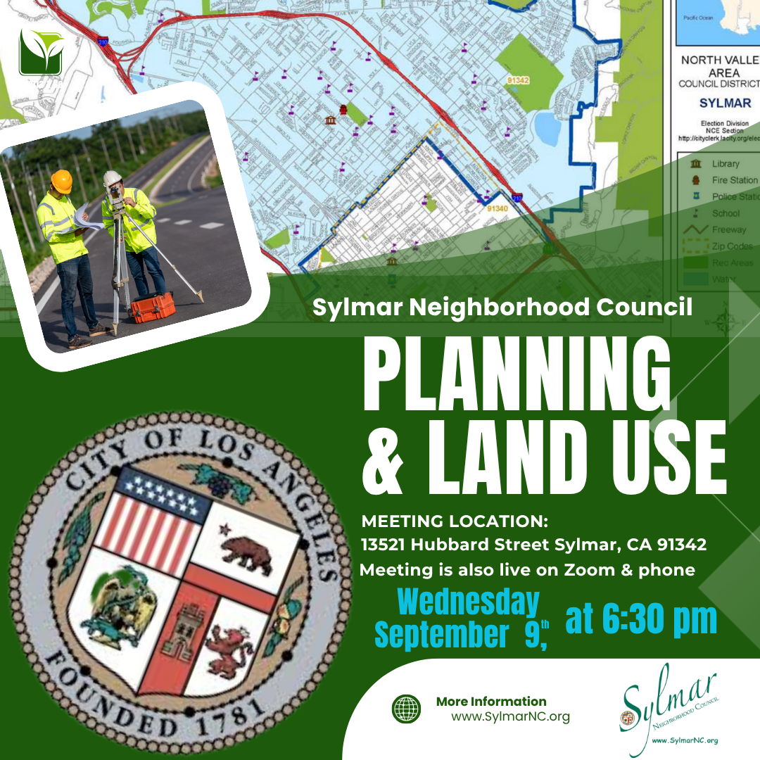 Sylmar Planning & Land Use Committee September 9th, at 6:30pm